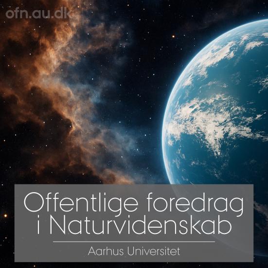 Offentlige foredrag i Naturvidenskab: Kan vi finde liv udenfor Jorden